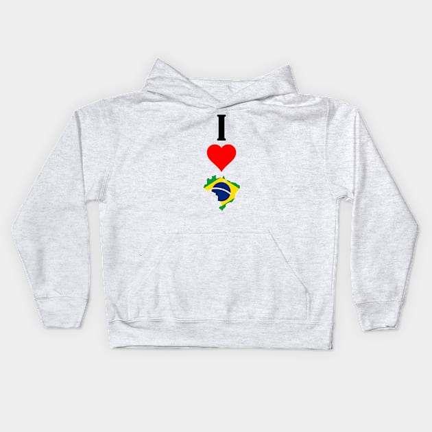 I Love Brazil Vertical I Heart Country Flag Map Kids Hoodie by Sports Stars ⭐⭐⭐⭐⭐